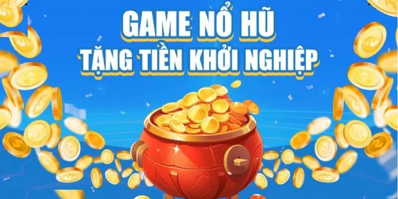 game nổ hũ tặng tiền