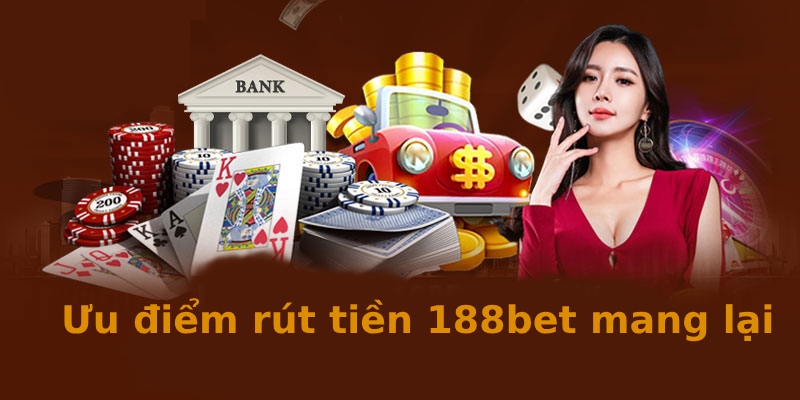Rút Tiền 188BET - Hướng Dẫn Chi Tiết Và Xử Lý Nhanh Gọn 2 Lúc nào nên rút tiền thích hợp nhất?